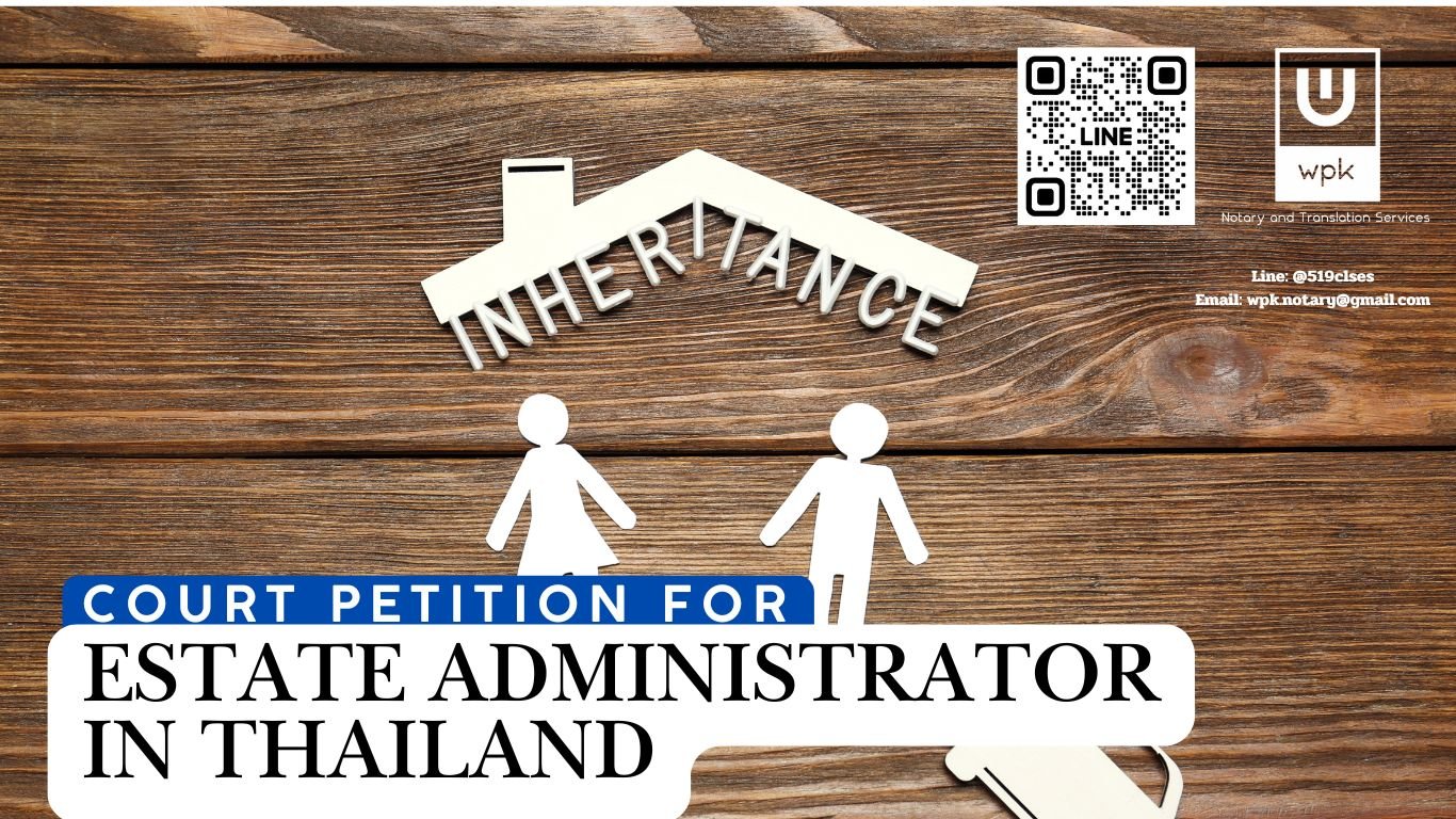 Petition for Appointment of an Estate Administrator in Thailand